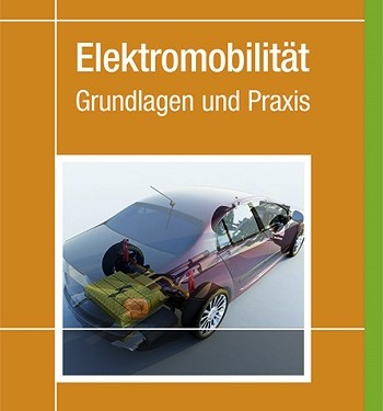 Fachbuch: Elektromoblitität: Grundlagen und Praxis.