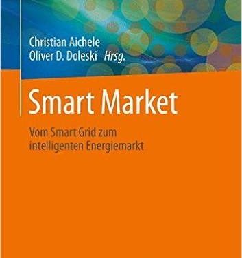 Smart Market_Vom Smart Grid zum intelligenten Energiemarkt