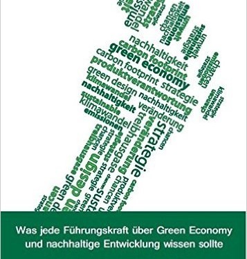Buchcover: Was jede Führungskraft über Green Economy und nachhaltige Entwicklung wissen sollte