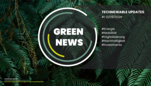 Beitragsbild Green News- Technewable Updates 13/09/2024