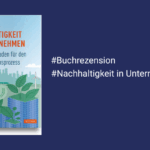 Buchrezension: Nachhaltigkeit im Unternehmen